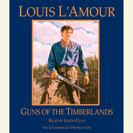Guns of the Timberlands by Louis L'Amour