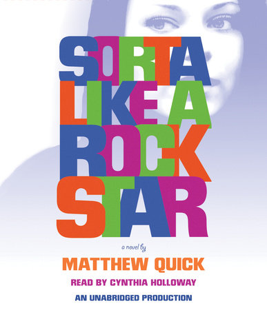 Sorta Like A Rock Star by Matthew Quick
