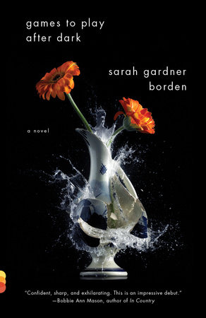 Games To Play After Dark by Sarah Gardner Borden