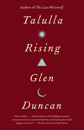 Talulla Rising by Glen Duncan