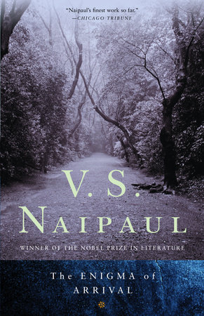 The Enigma of Arrival by V. S. Naipaul