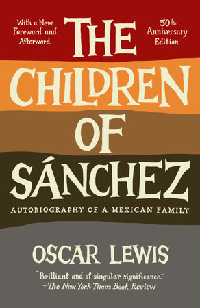 The Children of Sanchez by Oscar Lewis
