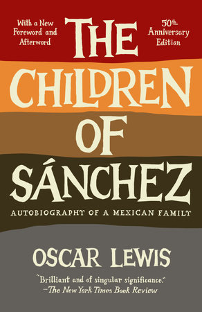 The Children of Sanchez by Oscar Lewis
