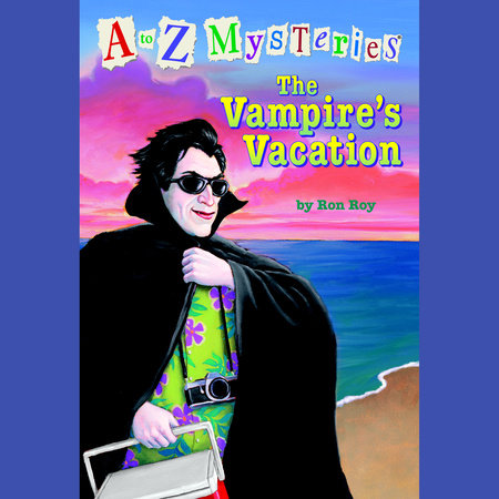 A to Z Mysteries: The Vampire's Vacation by Ron Roy