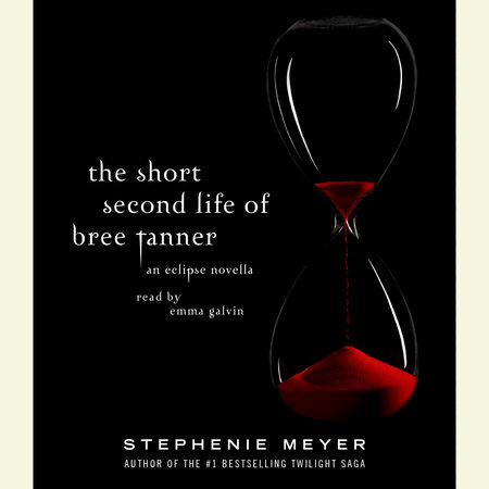 The Short Second Life of Bree Tanner by Stephenie Meyer