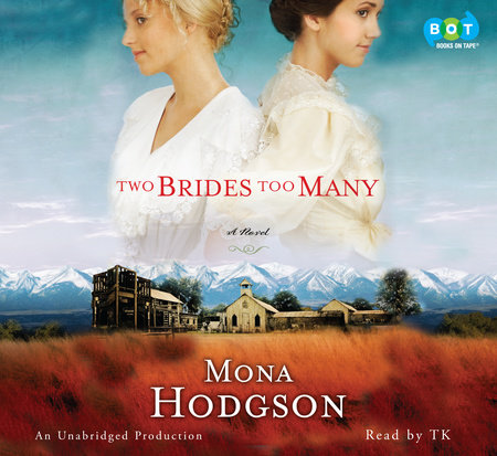 Two Brides Too Many by Mona Hodgson