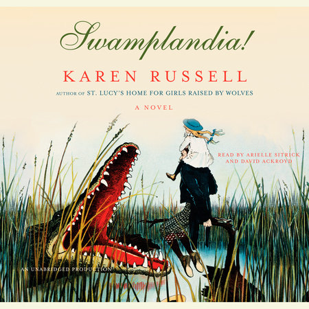 Swamplandia! by Karen Russell