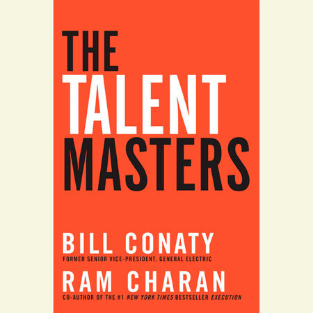 The Talent Masters by Bill Conaty and Ram Charan