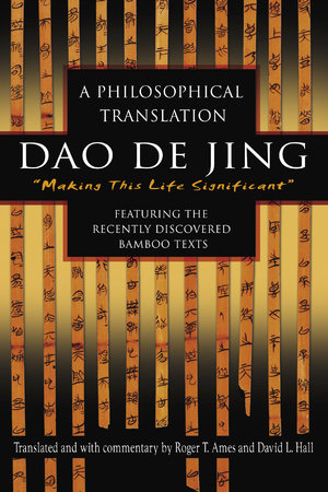 Dao De Jing by Roger Ames and David Hall