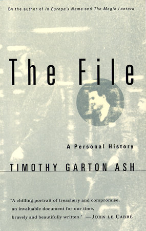 The File by Timothy Garton Ash