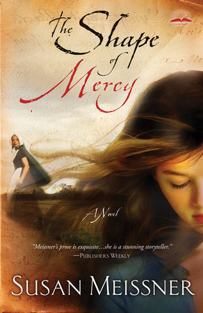 The Shape of Mercy by Susan Meissner