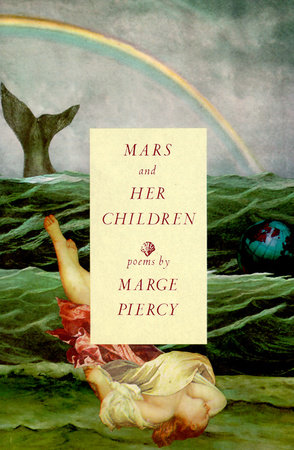 Mars and Her Children by Marge Piercy