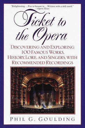 Ticket to the Opera by Phil G. Goulding