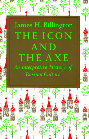 The Icon and Axe by James Billington