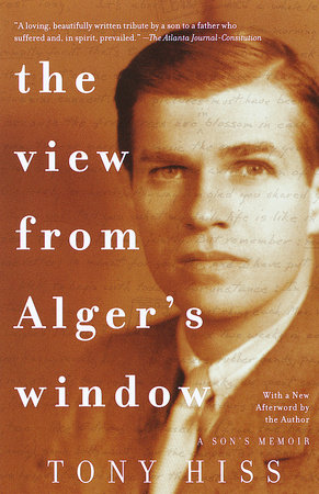 The View from Alger's Window by Tony Hiss