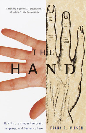 The Hand By Frank R Wilson Penguinrandomhouse Com Books