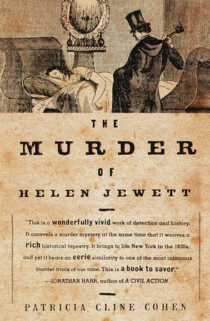 The Murder of Helen Jewett by Patricia Cline Cohen