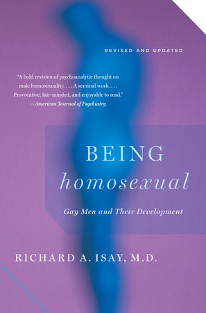 Being Homosexual by Richard Isay