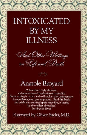 Intoxicated by My Illness by Anatole Broyard