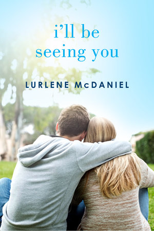 I'll Be Seeing You by Lurlene McDaniel