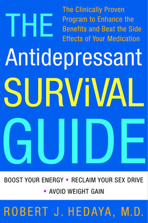 The Antidepressant Survival Guide by Robert J. Hedaya, M.D.