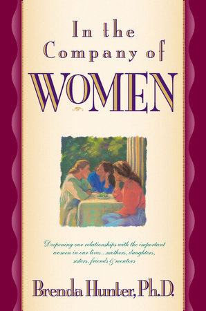In the Company of Women by Dr. Brenda Hunter
