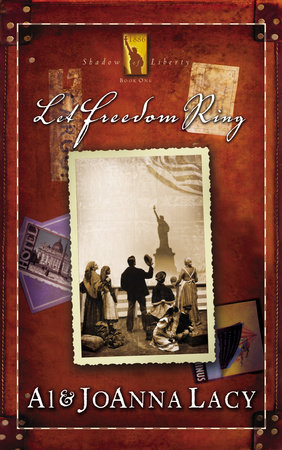 Let Freedom Ring by Al Lacy and Joanna Lacy