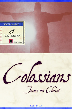 Colossians by Luci Shaw
