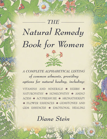 The Natural Remedy Book for Women by Diane Stein