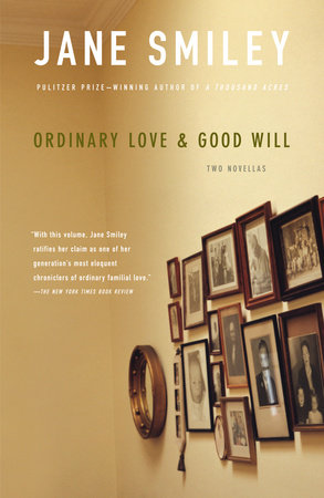 Ordinary Love and Good Will by Jane Smiley