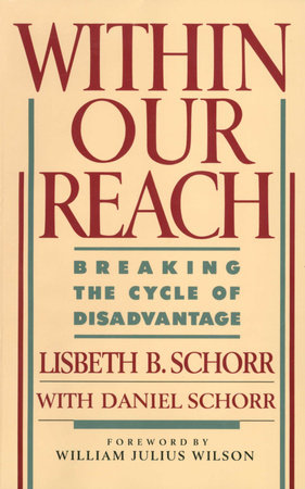 Within Our Reach by Lisbeth Schorr
