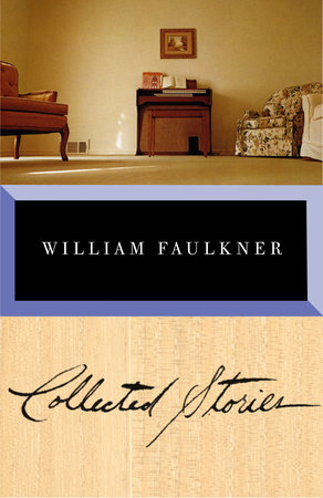 Collected Stories of William Faulkner by William Faulkner