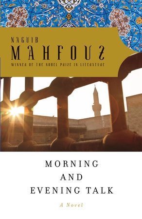 Morning and Evening Talk by Naguib Mahfouz