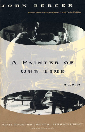 A Painter of Our Time by John Berger