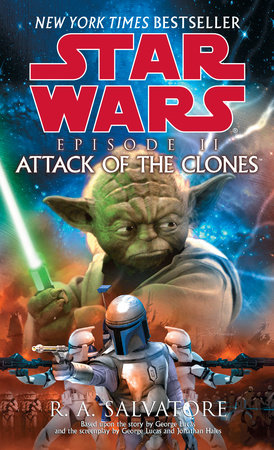 Attack of the Clones: Star Wars: Episode II by R.A. Salvatore