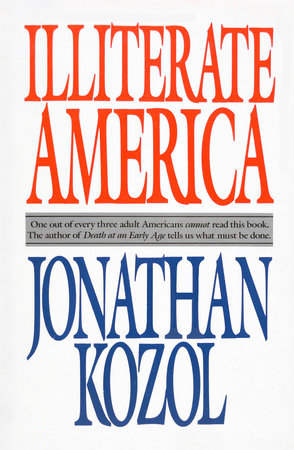 Illiterate America by Jonathan Kozol