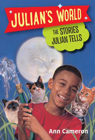 The Stories Julian Tells by Ann Cameron