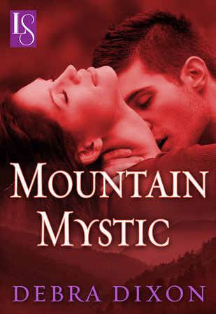 Mountain Mystic by Debra Dixon