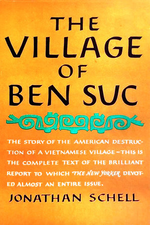 Village of Ben Suc by Jonathan Schell