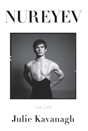 Nureyev by Julie Kavanagh