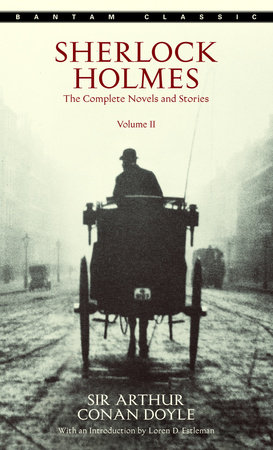 Sherlock Holmes: The Complete Novels and Stories Volume II by Sir Arthur Conan Doyle