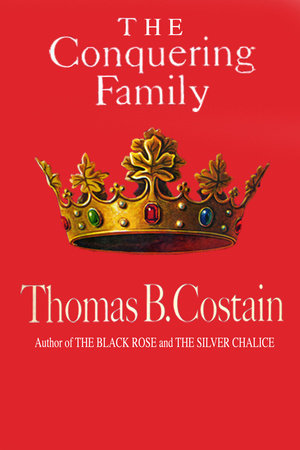 The Conquering Family by Thomas B. Costain