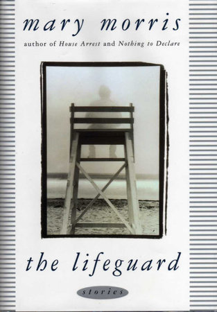 The Lifeguard by Mary Morris
