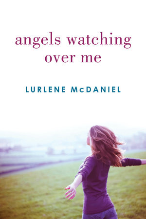 Angels Watching Over Me by Lurlene McDaniel