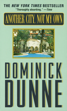 Another City, Not My Own by Dominick Dunne