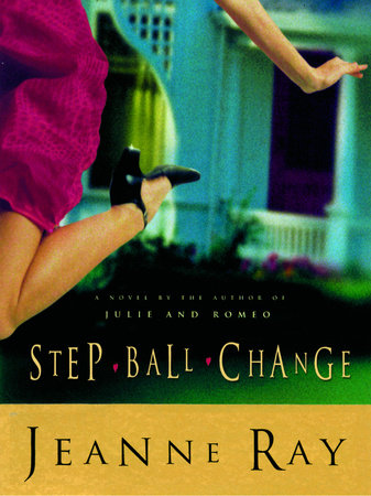 Step-Ball-Change by Jeanne Ray