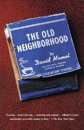 The Old Neighborhood by David Mamet
