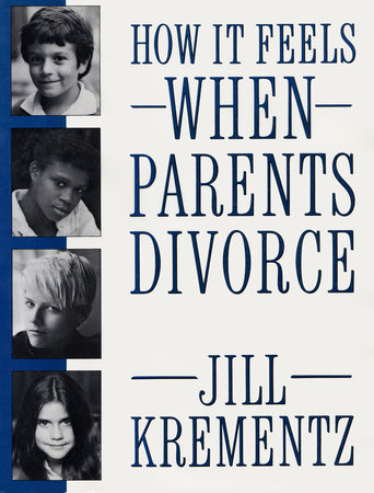 How It Feels When Parents Divorce by Jill Krementz