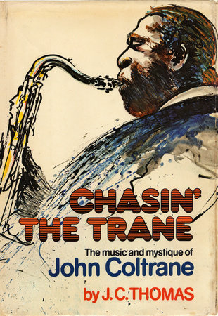 Chasin the Trane by J.C. Thomas