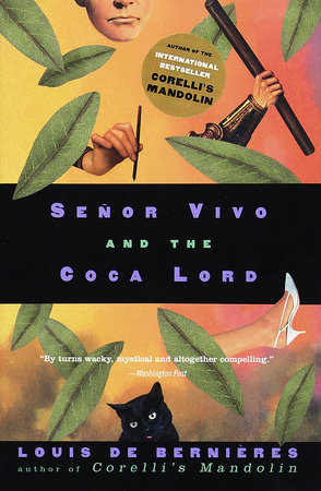Senor Vivo and the Coca Lord by Louis de Bernieres